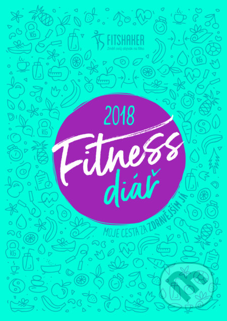 Fitness diář 2018 (český jazyk) (Fitshaker). Fitshaker, 2017 Fitness diář 2018 (český jazyk) (Fitshaker). Fitshaker, 2017
