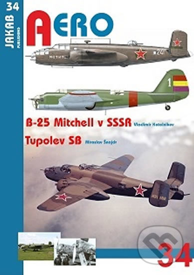 Kniha: B-25 Mitchell v SSSR a Tupolev SB (Miroslav Šnajdr a Vladimír Kotelnikov). Jakab, 2017 Kniha: B-25 Mitchell v SSSR a Tupolev SB (Miroslav Šnajdr a Vladimír Kotelnikov). Jakab, 2017