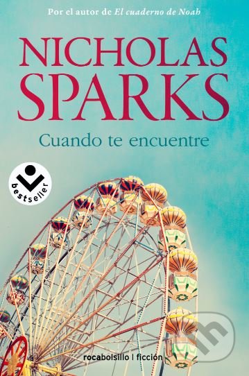 Kniha: Cuando te Encuentre (Nicholas Sparks). Rocabolsillo, 2014 Kniha: Cuando te Encuentre (Nicholas Sparks). Rocabolsillo, 2014