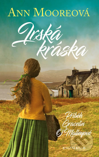 Kniha: Irská kráska (Ann Moore). Knižní klub, 2017 Kniha: Irská kráska (Ann Moore). Knižní klub, 2017