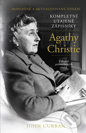 Kniha: Kompletní utajené zápisníky Agathy Christie (John Curran). Knižní klub, 2017 Kniha: Kompletní utajené zápisníky Agathy Christie (John Curran). Knižní klub, 2017