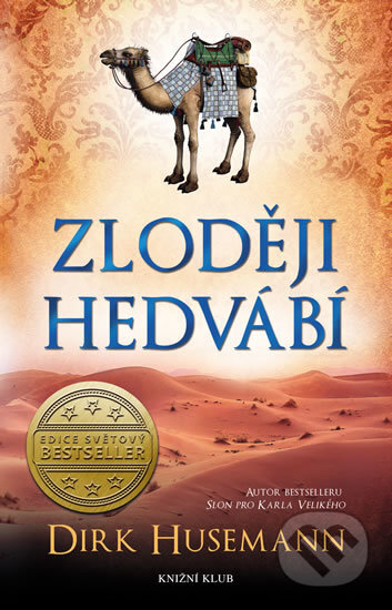 Kniha: Zloději hedvábí (Dirk Husemann). Knižní klub, 2017 Kniha: Zloději hedvábí (Dirk Husemann). Knižní klub, 2017