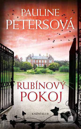 Kniha: Rubínový pokoj (Pauline Peters). Knižní klub, 2017 Kniha: Rubínový pokoj (Pauline Peters). Knižní klub, 2017