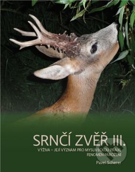 Kniha: Srnčí zvěř III. (Pavel Scherer). Pavel Scherer, 2017 Kniha: Srnčí zvěř III. (Pavel Scherer). Pavel Scherer, 2017