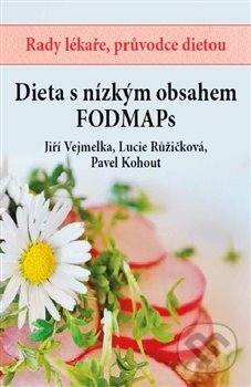 Kniha: Dieta s nízkým obsahem FOODMAPs (Jiří Vejmelka). Forsapi, 2017 Kniha: Dieta s nízkým obsahem FOODMAPs (Jiří Vejmelka). Forsapi, 2017