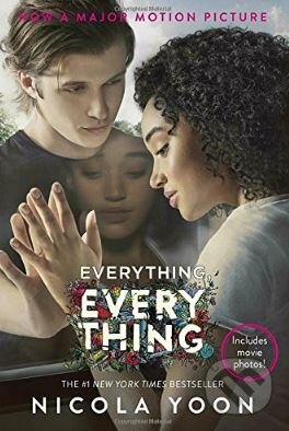 Kniha: Everything, Everything (Nicola Yoon). Ember, 2017 Kniha: Everything, Everything (Nicola Yoon). Ember, 2017