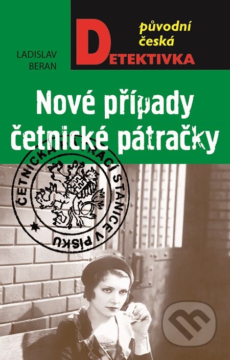 E-kniha: Nové případy četnické pátračky (Ladislav Beran). Moba, 2016 E-kniha: Nové případy četnické pátračky (Ladislav Beran). Moba, 2016