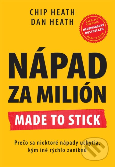 Kniha: Nápad za milión (Chip Heath a Dan Heath). Eastone Books, 2017 Kniha: Nápad za milión (Chip Heath a Dan Heath). Eastone Books, 2017