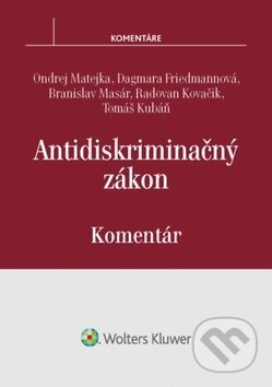 Kniha: Antidiskriminačný zákon (Branislav Masár, Dagmara Friedmannová a Ondrej Matejka). Wolters Kluwer, 2017 Kniha: Antidiskriminačný zákon (Branislav Masár, Dagmara Friedmannová a Ondrej Matejka). Wolters Kluwer, 2017