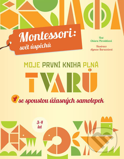 Kniha: Moje první kniha plná tvarů (Chiara Piroddi). Slovart, 2017 Kniha: Moje první kniha plná tvarů (Chiara Piroddi). Slovart, 2017