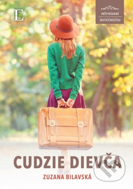 Kniha: Cudzie dievča (Zuzana Bilavská). Elist, 2017 Kniha: Cudzie dievča (Zuzana Bilavská). Elist, 2017
