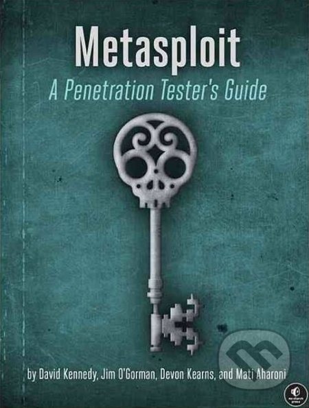 Kniha: Metasploit (David Kennedy, Jim O'gorman a kolektiv). No Starch, 2011 Kniha: Metasploit (David Kennedy, Jim O'gorman a kolektiv). No Starch, 2011