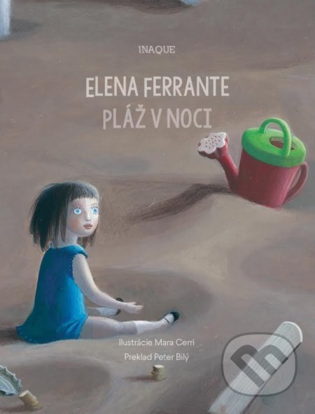 Kniha: Pláž v noci (Elena Ferrante). Inaque, 2017 Kniha: Pláž v noci (Elena Ferrante). Inaque, 2017