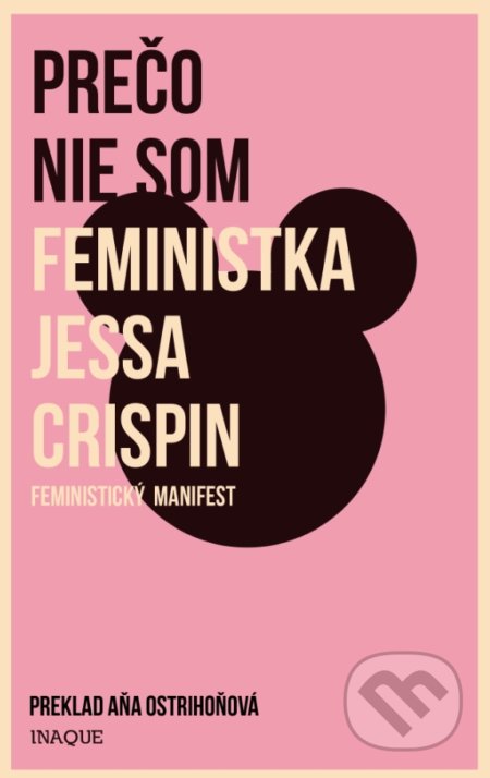 Kniha: Prečo nie som feministka (Jessa Crispin), 2018 Kniha: Prečo nie som feministka (Jessa Crispin), 2018