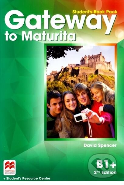 Kniha: Gateway to Maturita B1+: Student's Book Pack (David Spencer). MacMillan, 2016 Kniha: Gateway to Maturita B1+: Student's Book Pack (David Spencer). MacMillan, 2016