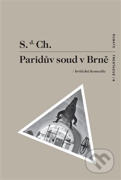 Kniha: Paridův soud v Brně (S.d. Ch.). RUBATO, 2017 Kniha: Paridův soud v Brně (S.d. Ch.). RUBATO, 2017