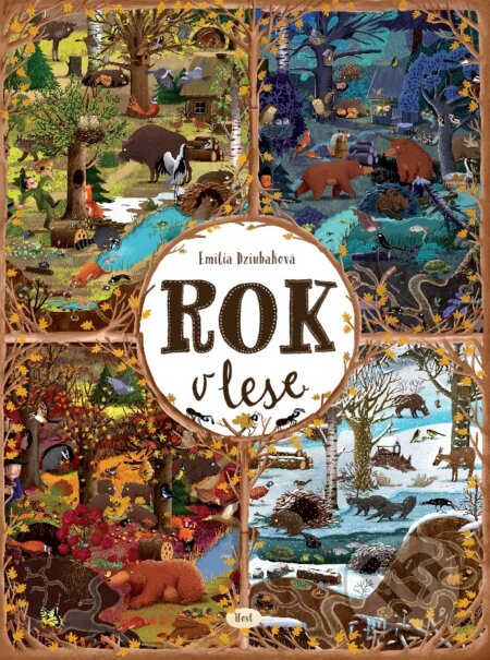 Kniha: Rok v lese (Emilia Dziubak). Host, 2017 Kniha: Rok v lese (Emilia Dziubak). Host, 2017