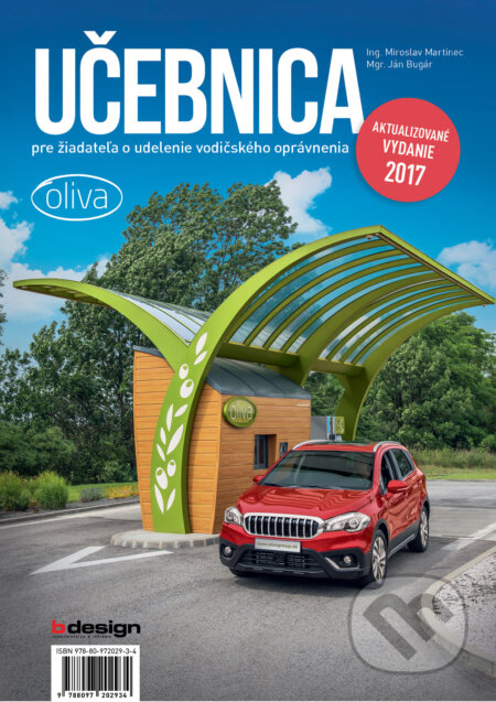 Kniha: Učebnica pre žiadateľa o udelenie vodičského oprávnenia (Miroslav Martinec). B design, 2017 Kniha: Učebnica pre žiadateľa o udelenie vodičského oprávnenia (Miroslav Martinec). B design, 2017