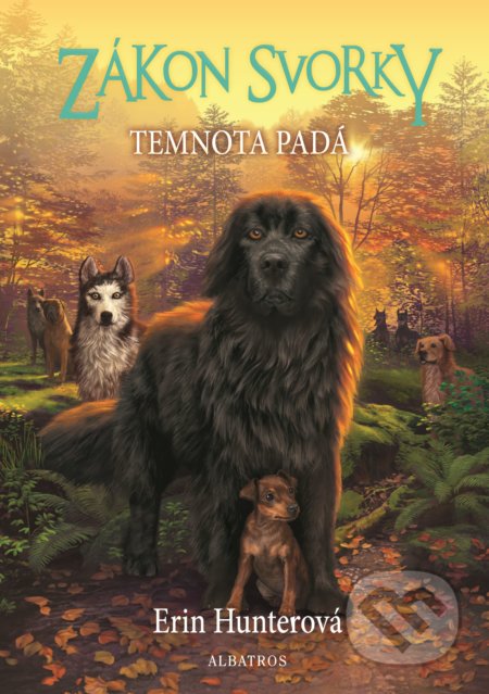 Kniha: Zákon svorky 3: Temnota padá (Erin Hunter). Albatros SK, 2017 Kniha: Zákon svorky 3: Temnota padá (Erin Hunter). Albatros SK, 2017