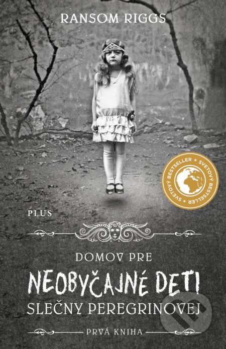 Kniha: Domov pre neobyčajné deti slečny Peregrinovej (Ransom Riggs), 2017 Kniha: Domov pre neobyčajné deti slečny Peregrinovej (Ransom Riggs), 2017