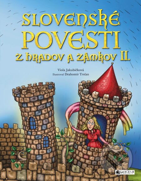 Kniha: Slovenské povesti z hradov a zámkov II. (Viola Jakubičková). Fragment, 2017 Kniha: Slovenské povesti z hradov a zámkov II. (Viola Jakubičková). Fragment, 2017