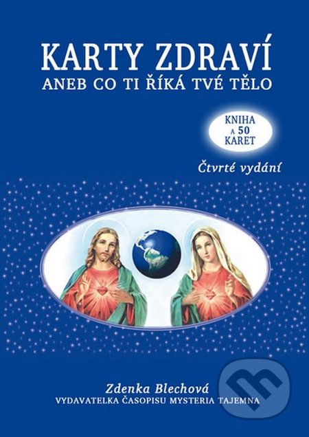 Kniha: Karty zdraví aneb co ti říká tvé tělo (Zdenka Blechová). Nakladatelství Zdenky Blechové, 2017 Kniha: Karty zdraví aneb co ti říká tvé tělo (Zdenka Blechová). Nakladatelství Zdenky Blechové, 2017