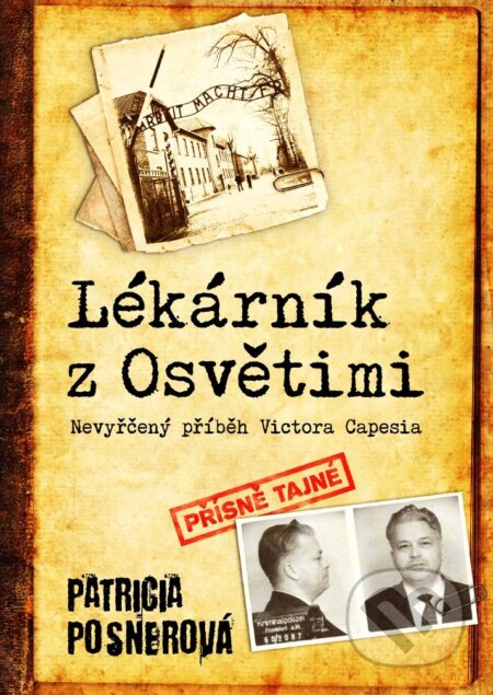 Kniha: Lékárník z Osvětimi (Patricia Posner). BIZBOOKS, 2017 Kniha: Lékárník z Osvětimi (Patricia Posner). BIZBOOKS, 2017
