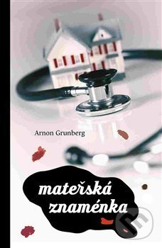 Kniha: Mateřská znaménka (Arnon Grunberg). Dybbuk, 2017 Kniha: Mateřská znaménka (Arnon Grunberg). Dybbuk, 2017