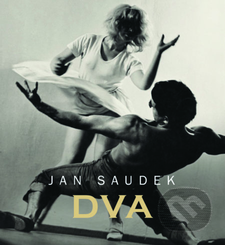 Kniha: Dva (Jan Saudek). Slovart CZ, 2017 Kniha: Dva (Jan Saudek). Slovart CZ, 2017