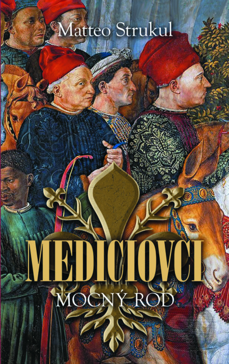 Kniha: Mocný rod (Matteo Strukul). Slovart, 2017 Kniha: Mocný rod (Matteo Strukul). Slovart, 2017