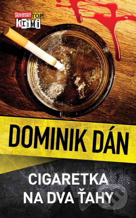 Kniha: Cigaretka na dva ťahy (Dominik Dán). Slovart, 2017 Kniha: Cigaretka na dva ťahy (Dominik Dán). Slovart, 2017