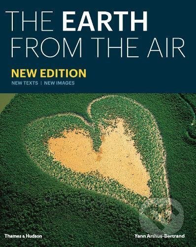 Kniha: The Earth from the Air (Yann Arthus-Bertrand). Thames & Hudson, 2017 Kniha: The Earth from the Air (Yann Arthus-Bertrand). Thames & Hudson, 2017