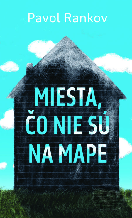 Kniha: Miesta, čo nie sú na mape (Pavol Rankov). Slovart, 2017 Kniha: Miesta, čo nie sú na mape (Pavol Rankov). Slovart, 2017