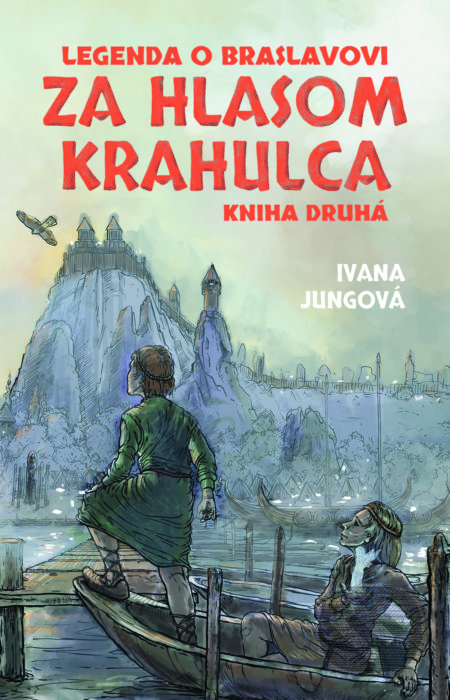Kniha: Za hlasom krahulca (Ivana Jungová). Slovart, 2017 Kniha: Za hlasom krahulca (Ivana Jungová). Slovart, 2017