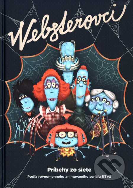 Kniha: Websterovci (Katarína Kerekesová a Vanda Rozenbergová), 2017 Kniha: Websterovci (Katarína Kerekesová a Vanda Rozenbergová), 2017