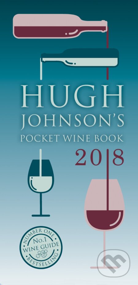 Hugh Johnsons Pocket Wine Book 2018 - Hugh Johnson, Octopus Publishing Group, 2017