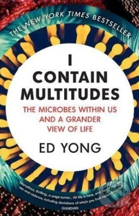 Kniha: I Contain Multitudes (Ed Yong). Vintage, 2017 Kniha: I Contain Multitudes (Ed Yong). Vintage, 2017