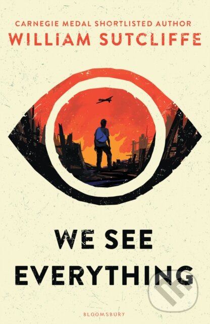 Kniha: We See Everything (William Sutcliffe). Bloomsbury, 2017 Kniha: We See Everything (William Sutcliffe). Bloomsbury, 2017