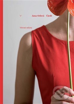 Kniha: Újedě (Jana Orlová). Větrné mlýny, 2017 Kniha: Újedě (Jana Orlová). Větrné mlýny, 2017