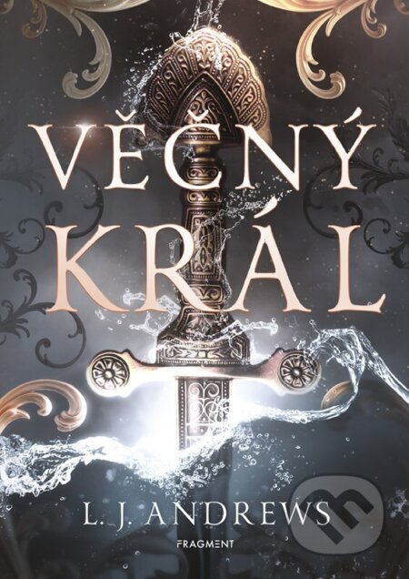 Kniha: Věčný král (L.J. Andrews). Nakladatelství Fragment, 2025 Kniha: Věčný král (L.J. Andrews). Nakladatelství Fragment, 2025