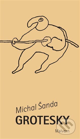 Kniha: Grotesky (Michal Šanda). Malvern, 2025 Kniha: Grotesky (Michal Šanda). Malvern, 2025