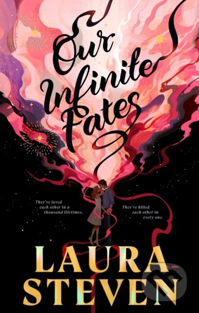 Kniha: Our Infinite Fates (Laura Steven). Penguin Books, 2025 Kniha: Our Infinite Fates (Laura Steven). Penguin Books, 2025