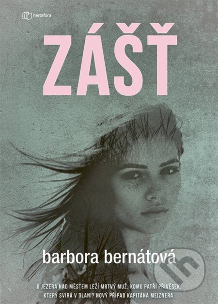 Kniha: Zášť (Barbora Bernátová). Metafora, 2025 Kniha: Zášť (Barbora Bernátová). Metafora, 2025