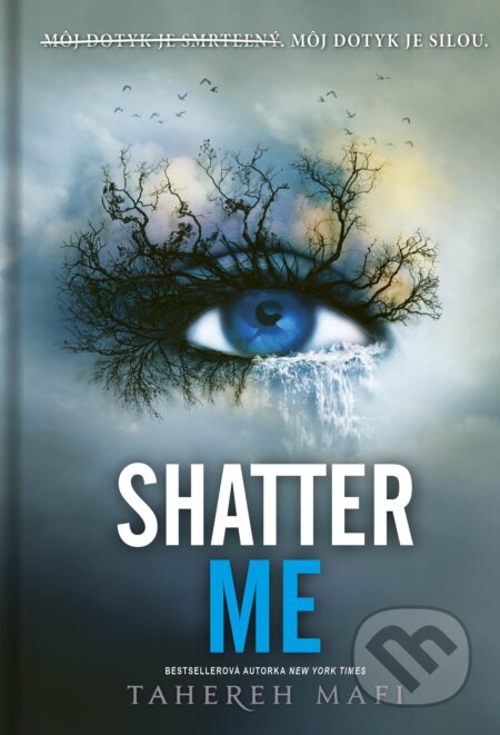 Kniha: Shatter Me (slovenský jazyk) (Tahereh Mafi). Pandora, 2025 Kniha: Shatter Me (slovenský jazyk) (Tahereh Mafi). Pandora, 2025