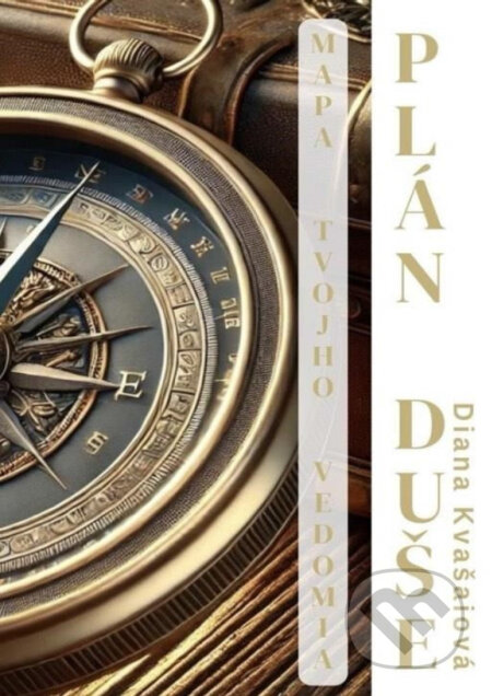 Kniha: Plán duše (Diana Kvašaiová). N.E.B.O., 2024 Kniha: Plán duše (Diana Kvašaiová). N.E.B.O., 2024