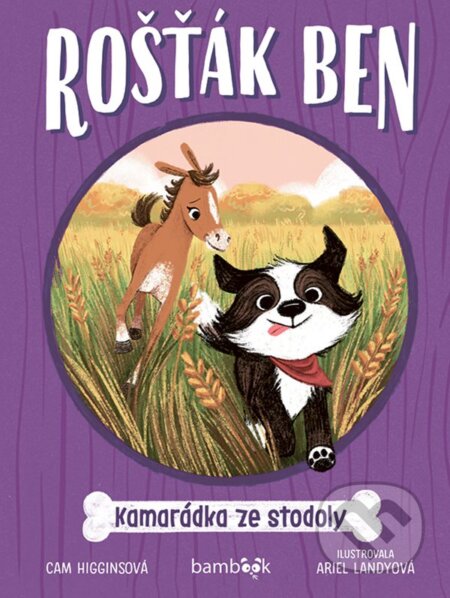 Kniha: Rošťák Ben – Kamarádka ze stodoly (Ariel Landy a Cam Higgins). Bambook, 2025 Kniha: Rošťák Ben – Kamarádka ze stodoly (Ariel Landy a Cam Higgins). Bambook, 2025