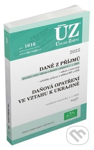 Kniha: Úplné Znění - 1616 Daně z příjmů, 2025 (Sagit). Sagit, 2025 Kniha: Úplné Znění - 1616 Daně z příjmů, 2025 (Sagit). Sagit, 2025