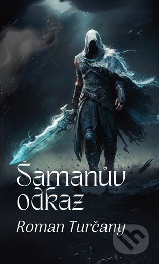 Kniha: Šamanův odkaz (Roman Turčany). Powerprint, 2025 Kniha: Šamanův odkaz (Roman Turčany). Powerprint, 2025