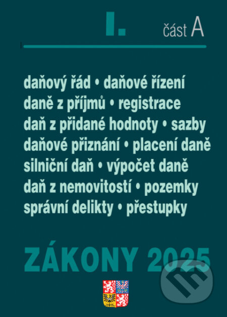 Kniha: Zákony I. A / 2025 - Daňové zákony (Poradce s.r.o.). Poradce s.r.o., 2025 Kniha: Zákony I. A / 2025 - Daňové zákony (Poradce s.r.o.). Poradce s.r.o., 2025