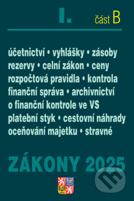 Kniha: Zákony I. B / 2025 - Účetní zákony (Poradce s.r.o.). Poradce s.r.o., 2025 Kniha: Zákony I. B / 2025 - Účetní zákony (Poradce s.r.o.). Poradce s.r.o., 2025